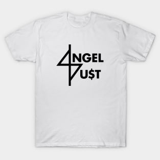 angel dust T-Shirt